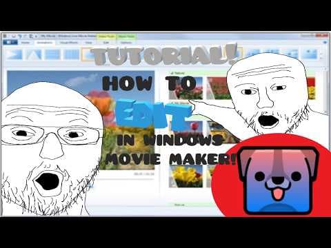 How to edit in Windows Movie Maker!